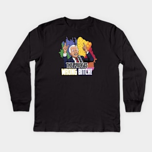 THE PRICE IS WRONG, BITCH Kids Long Sleeve T-Shirt